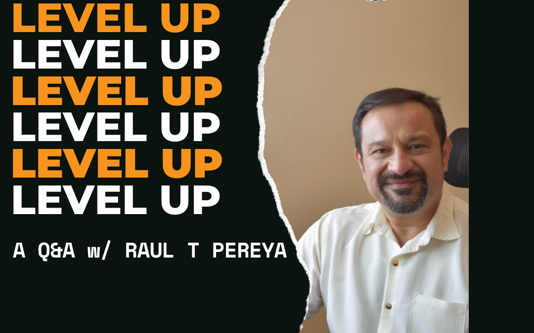 Operation Level Up: Interview w/ Raul T Pereyra